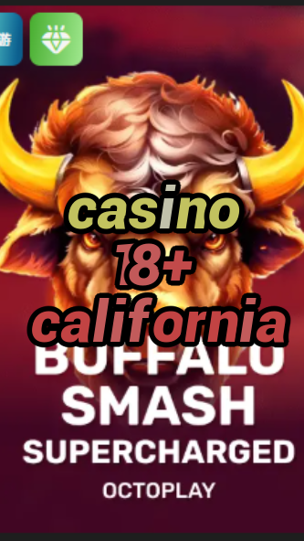casino 18+ california-22betcasinobonuscode.w4cy2mdjlx2bf.com