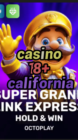 casino 18+ california-22betcasinobonuscode.w4cy2mdjlx2bf.com